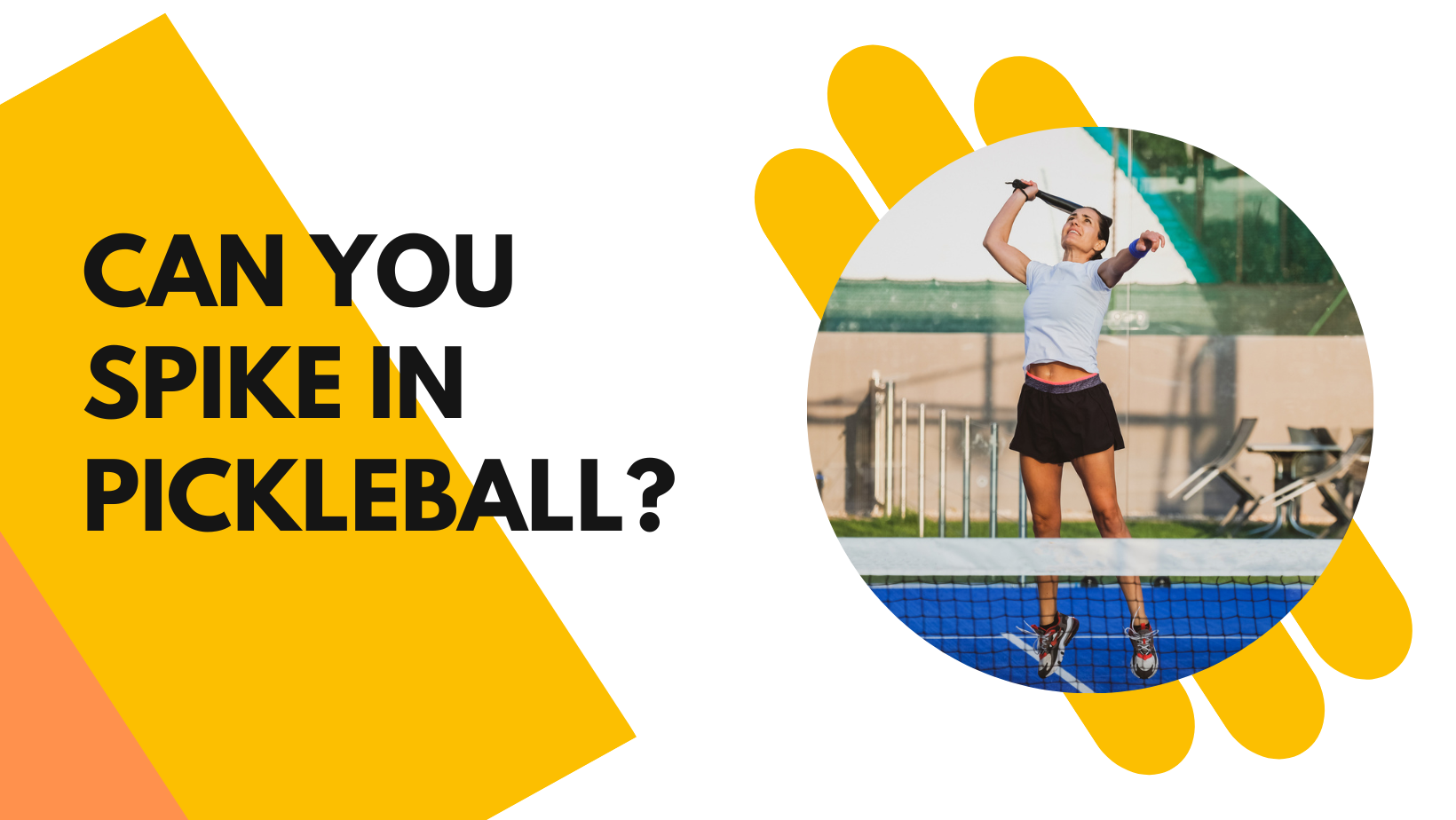 Can You Spike in Pickleball