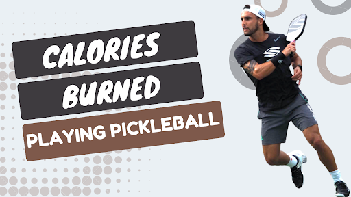 Calories burned playing pickleball, calories burned playing pickleball doubles, calories burned per hour pickleball, does pickleball burn calories