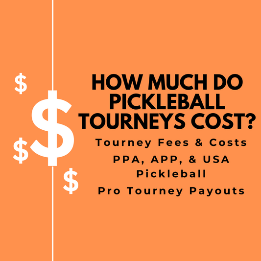 how much do pickleball tournaments cost, pickleball tournament fees, why do pickleball tournaments cost so much, pickleball tourney fees