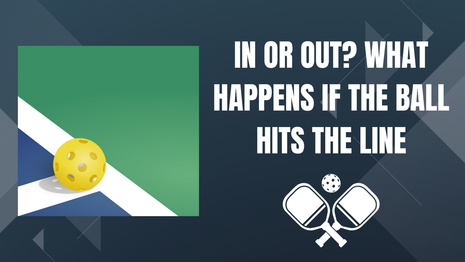 In or Out? What Happens If the Ball Hits the Line in Pickleball