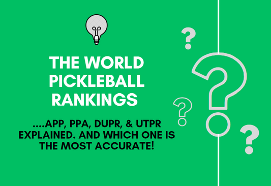 world pickleball rankings, dupr rankings, app rankings, utpr rankings, and ppa rankings