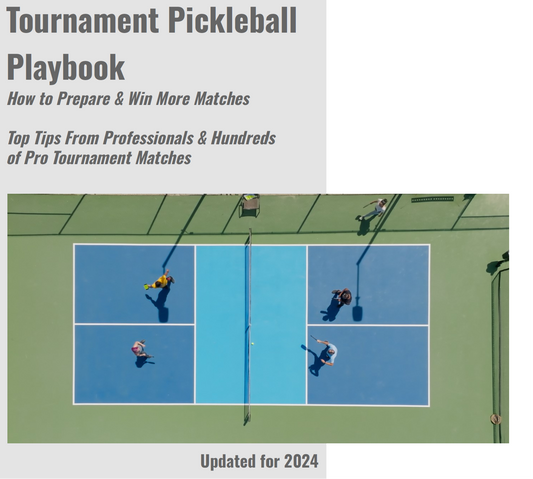 Tournament Pickleball Playbook: Pro Tips to Prepare and Win More Matches